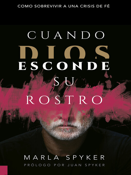Title details for Cuando Dios Esconde Su Rostro by Marla Spyker - Available